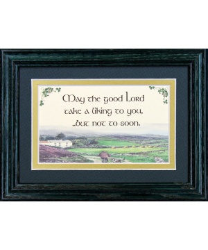 May The Good lord Take a liking To You - 5x7 Blessing - Green Landscape