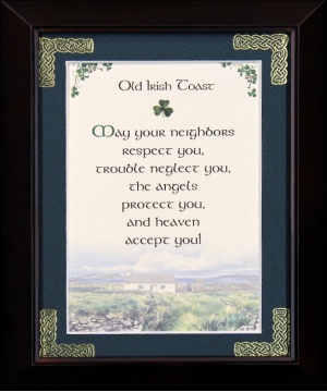 Irish Toast - May Your Neighbors ... - 5x7 Blessing